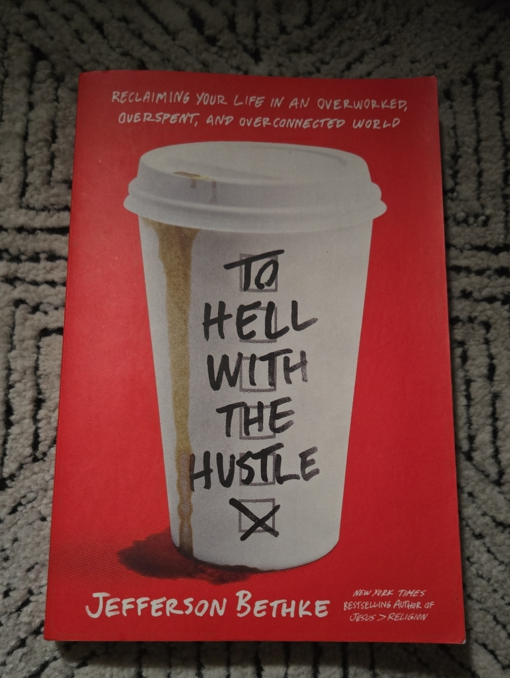 To Hell With The Hustle Paperback Book